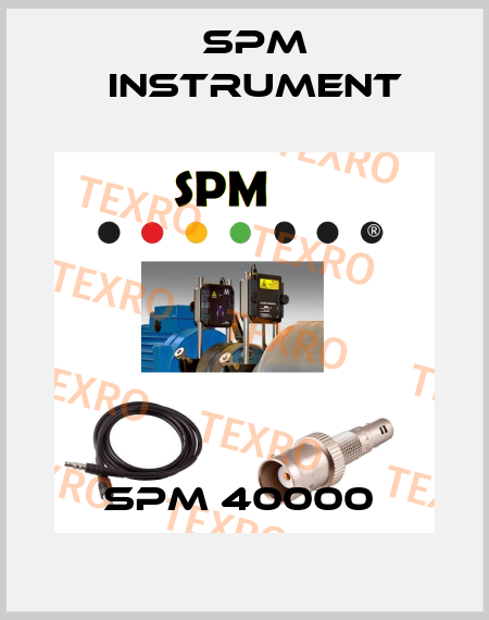 SPM 40000  SPM Instrument