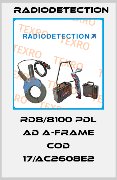 RD8/8100 PDL ad A-frame cod 17/AC2608E2 Radiodetection