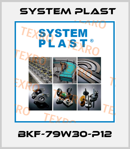 BKF-79W30-P12 System Plast