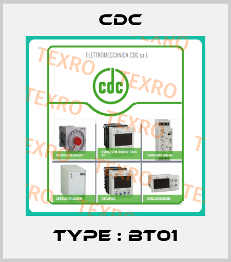 TYPE : BT01 CDC