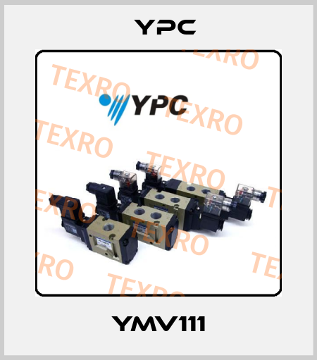 YMV111 YPC
