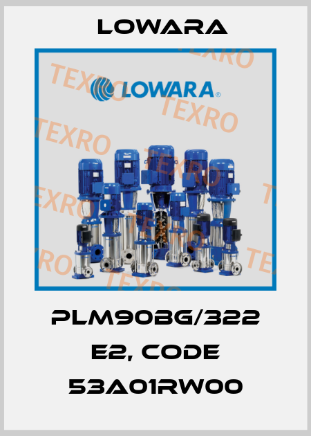 PLM90BG/322 E2, Code 53A01RW00 Lowara