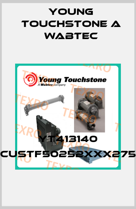 YT413140 CUSTF50252XXX275 Young Touchstone A Wabtec