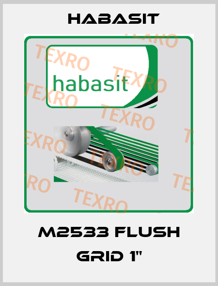 M2533 Flush Grid 1" Habasit