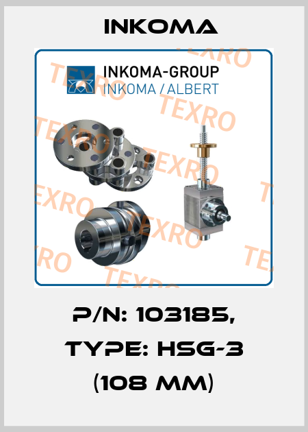 P/N: 103185, Type: HSG-3 (108 mm) INKOMA