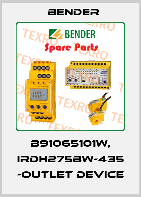 B91065101W, IRDH275BW-435 -Outlet device Bender