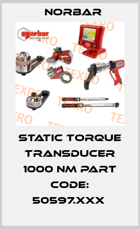 STATIC TORQUE TRANSDUCER 1000 NM PART CODE: 50597.XXX  Norbar