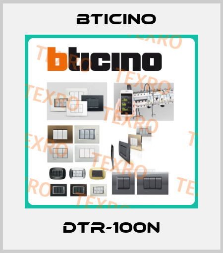 DTR-100N Bticino