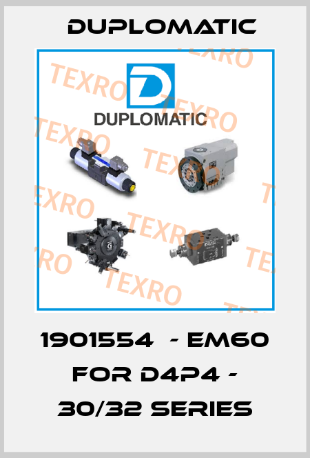 1901554  - EM60 for D4P4 - 30/32 series Duplomatic