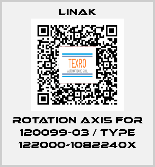rotation axis for 120099-03 / Type 122000-1082240X Linak