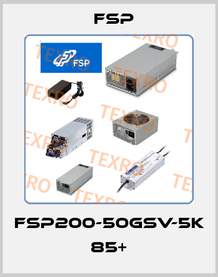 FSP200-50GSV-5K 85+ Fsp