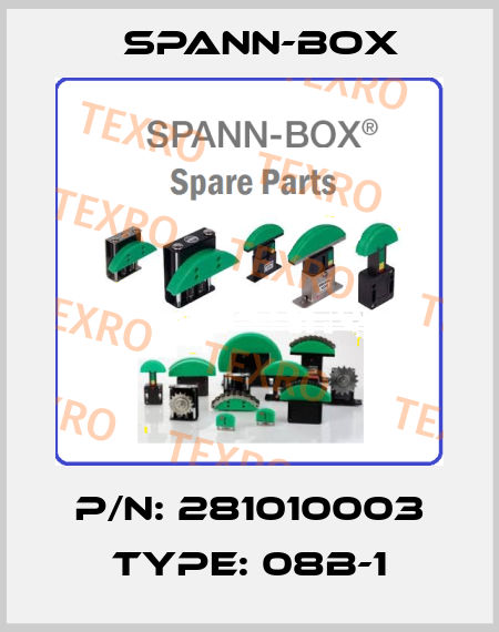 P/N: 281010003 Type: 08B-1 SPANN-BOX