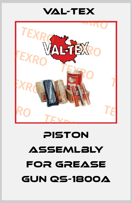 PISTON ASSEMLBLY FOR GREASE GUN QS-1800A Val-Tex