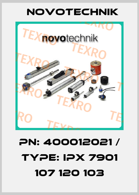 PN: 400012021 / Type: IPX 7901 107 120 103 Novotechnik