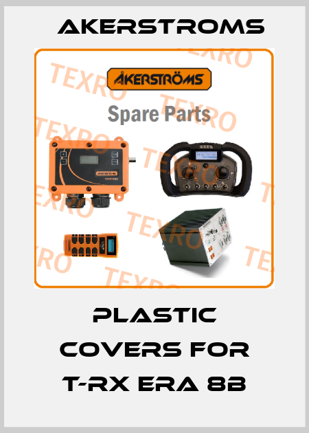 plastic covers for T-Rx Era 8B AKERSTROMS
