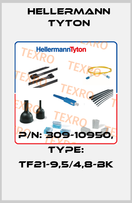 P/N: 309-10950, Type: TF21-9,5/4,8-BK Hellermann Tyton
