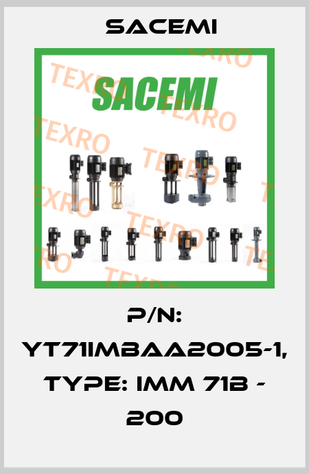 P/N: YT71IMBAA2005-1, Type: IMM 71B - 200 Sacemi