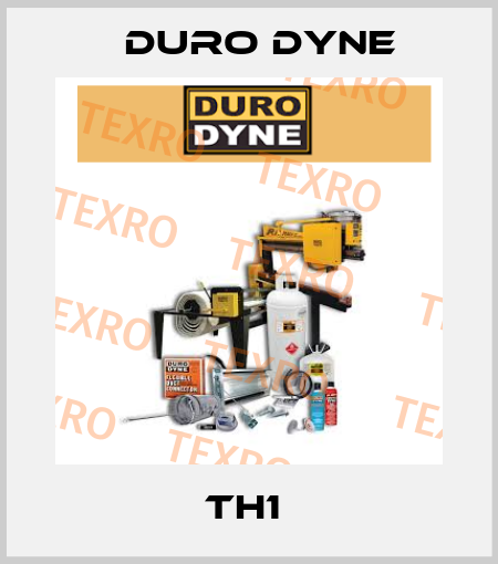 TH1  Duro Dyne