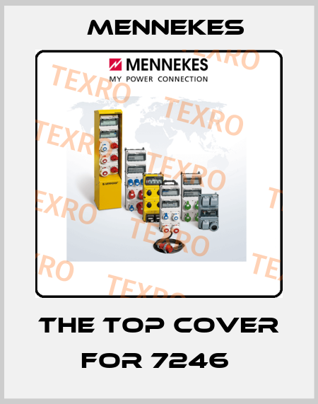THE TOP COVER  FOR 7246  Mennekes