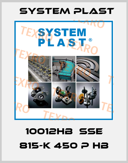 10012HB  SSE 815-K 450 P HB System Plast