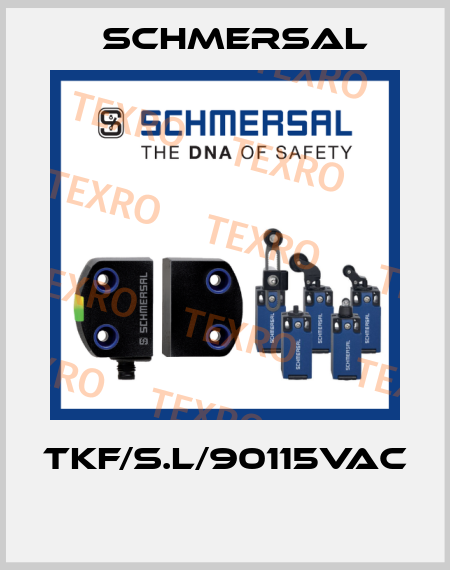 TKF/S.L/90115VAC  Schmersal