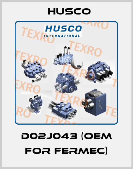 D02J043 (OEM for Fermec) Husco