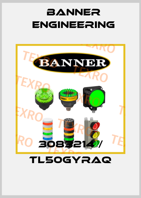 3083214 / TL50GYRAQ Banner Engineering