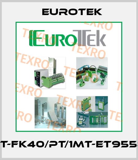 ET-FK40/PT/1MT-ET9558 Eurotek