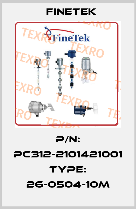 p/n: PC312-2101421001 type: 26-0504-10M Finetek
