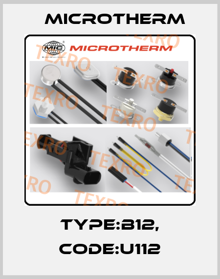 TYPE:B12, CODE:U112 Microtherm