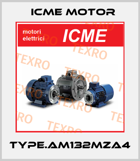 TYPE.AM132MZA4 Icme Motor