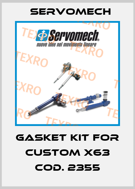 Gasket KIT for Custom X63 cod. 2355 Servomech