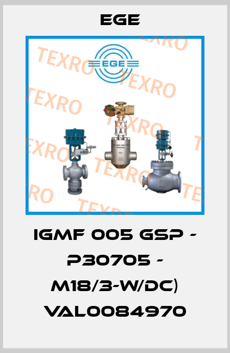 IGMF 005 GSP - P30705 - M18/3-W/DC) VAL0084970 Ege