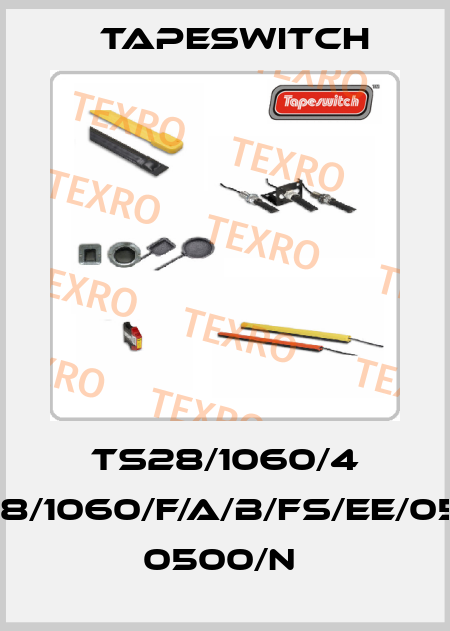 TS28/1060/4 TS28/1060/F/A/B/FS/EE/0500/ 0500/N  Tapeswitch