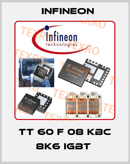TT 60 F 08 KBC 8K6 IGBT  Infineon
