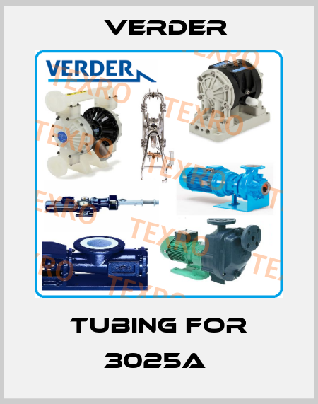 TUBING FOR 3025A  Verder