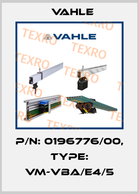 P/n: 0196776/00, Type: VM-VBA/E4/5 Vahle