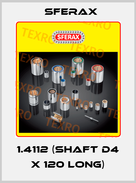 1.4112 (Shaft d4 x 120 long) Sferax