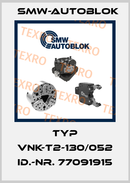 TYP VNK-T2-130/052 ID.-NR. 77091915 Smw-Autoblok