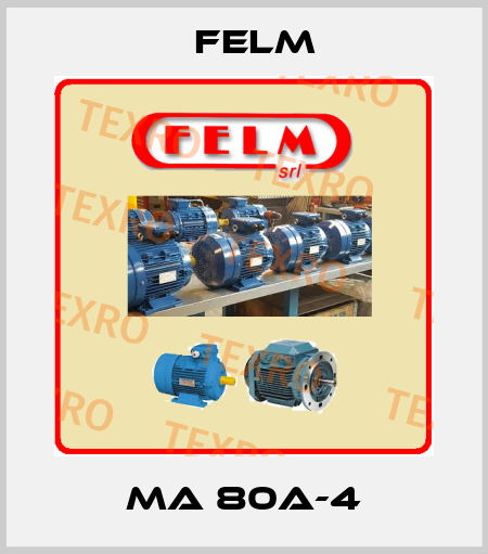 MA 80A-4 Felm