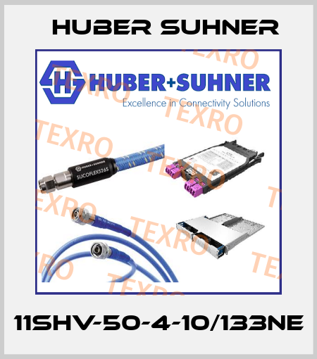 11SHV-50-4-10/133NE Huber Suhner