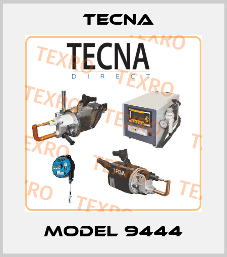 MODEL 9444 Tecna