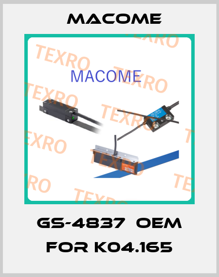 GS-4837  oem for K04.165 Macome