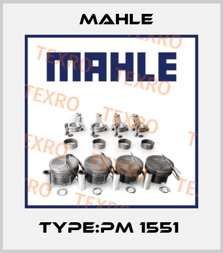 TYPE:PM 1551  MAHLE