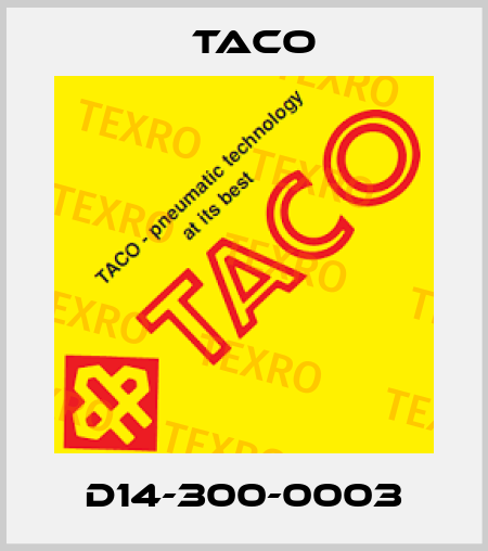 D14-300-0003 Taco
