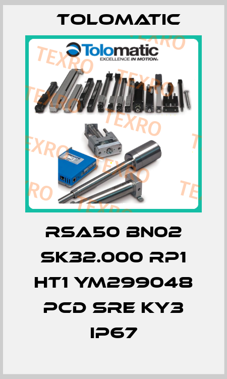 RSA50 BN02 SK32.000 RP1 HT1 YM299048 PCD SRE KY3 IP67 Tolomatic
