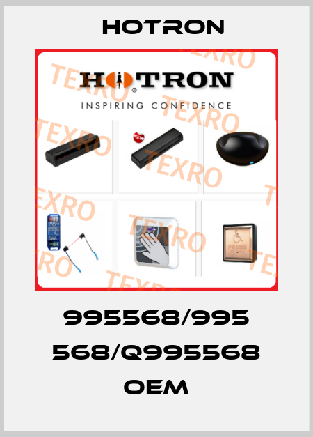 995568/995 568/Q995568 OEM Hotron