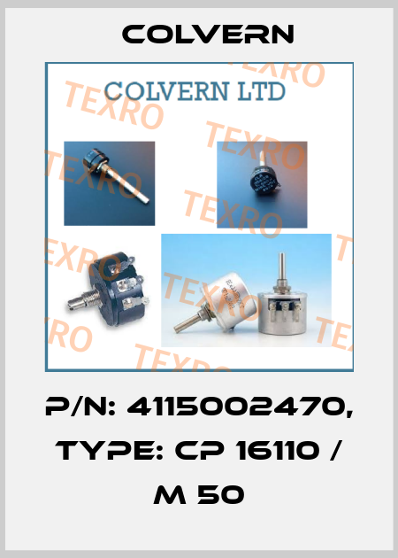P/N: 4115002470, Type: CP 16110 / M 50 Colvern