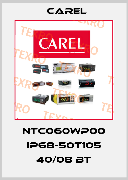 NTC060WP00 IP68-50T105 40/08 BT Carel