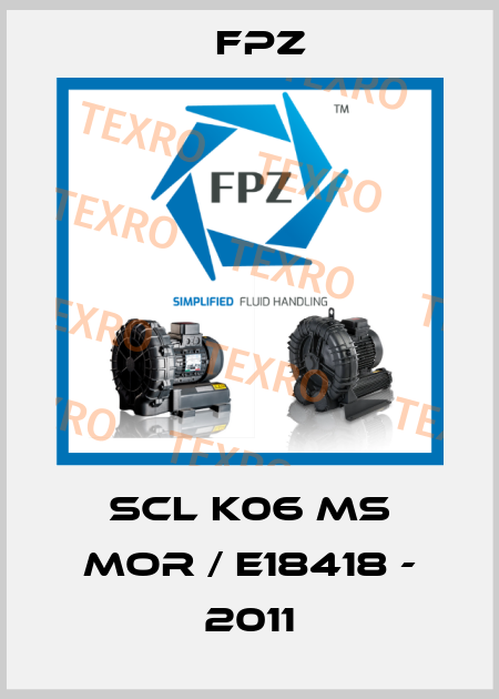 SCL K06 MS MOR / E18418 - 2011 Fpz